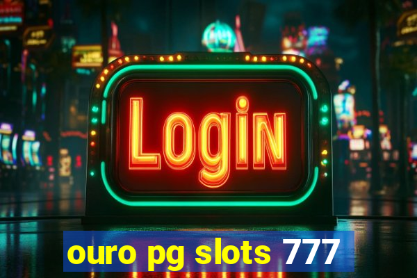 ouro pg slots 777